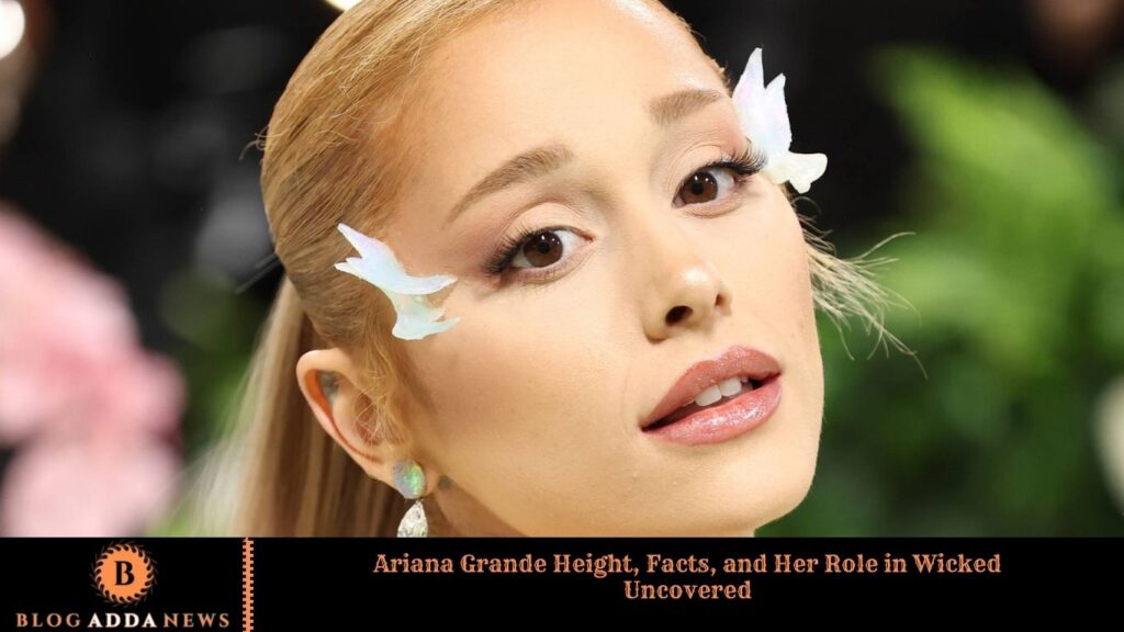 Ariana Grande Height, Facts, and Her Role in Wicked Uncovered Ariana Grande Height, Facts, and Her Role in Wicked Uncovered